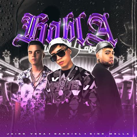 hxabla|Jairo Vera, Darkiel, Gino Mella .